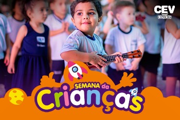 SEMANA DA CRIANÇA 2023 - INFANTIL 1 AO INFANTIL 3