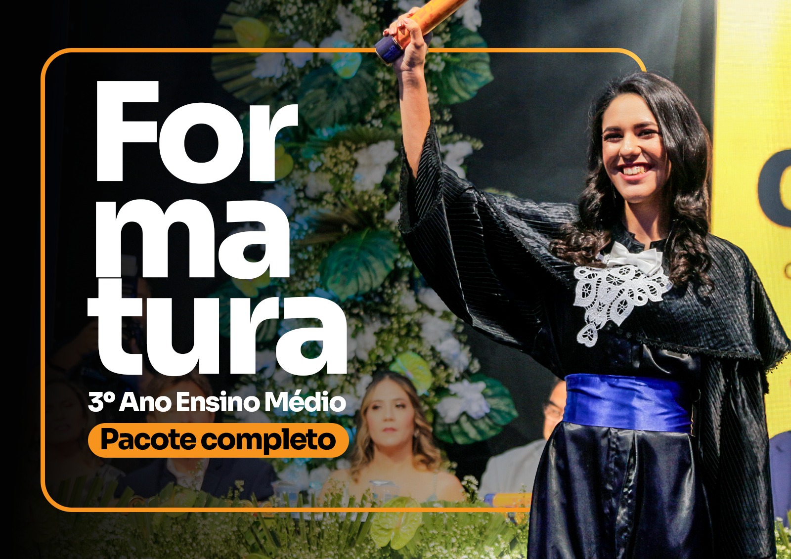 FORMATURA TERCEIRÃO 2024 - PACOTE COMPLETO