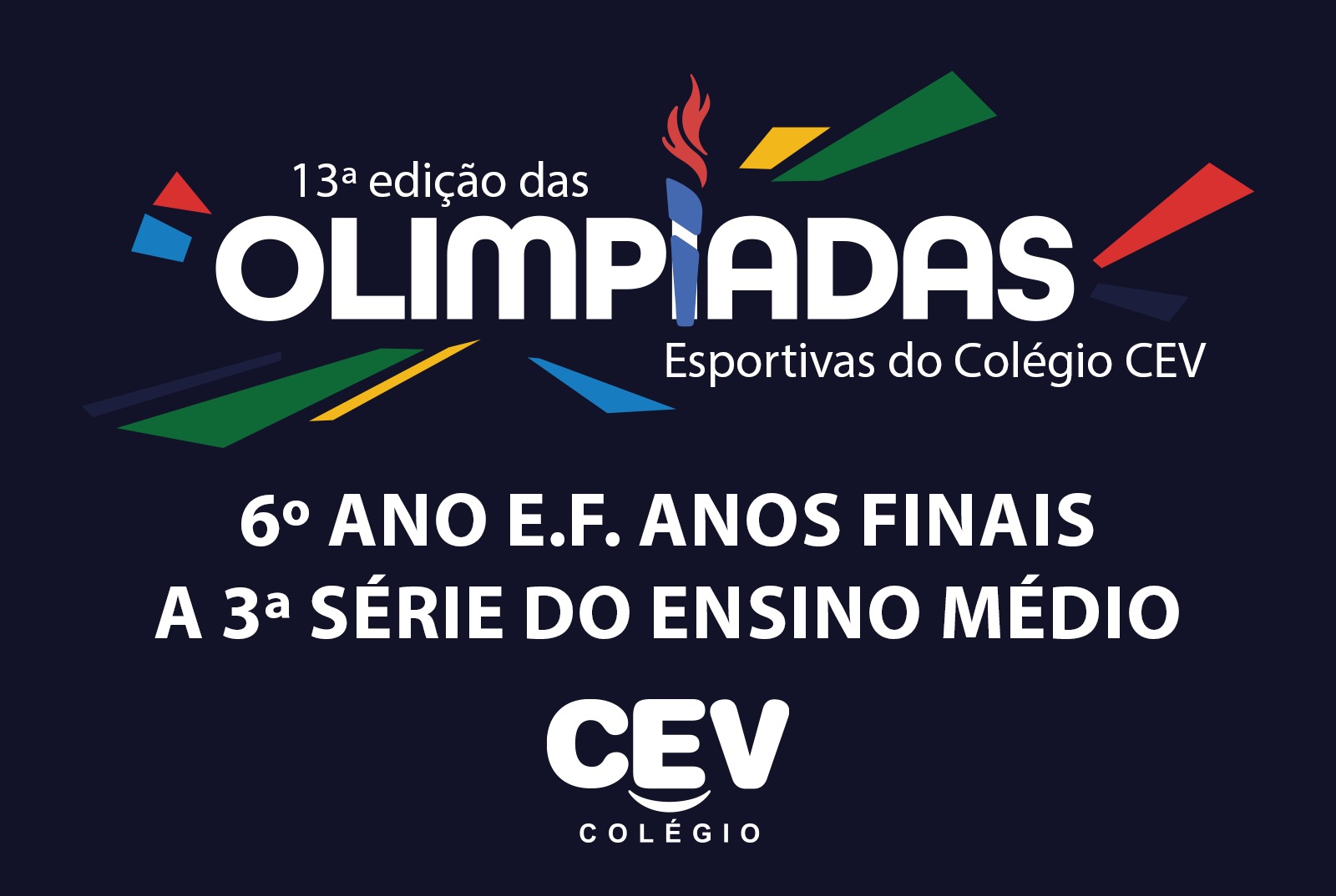 13ª OLIMPÍADA ESPORTIVA 2024 - 6º Ano E.F. anos finais a 3ª Série do Ensino Médio