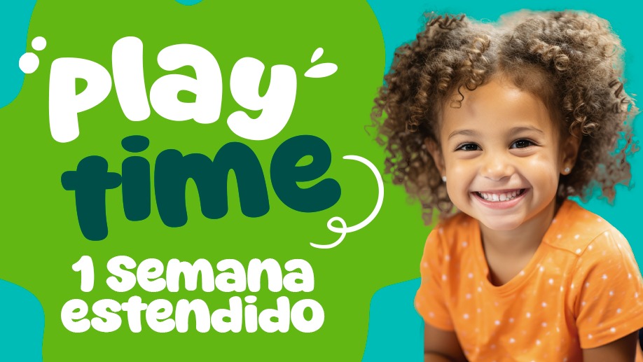 PLAY TIME - UMA SEMANA DIVERTIDA (SEMANA ESTENDIDO)