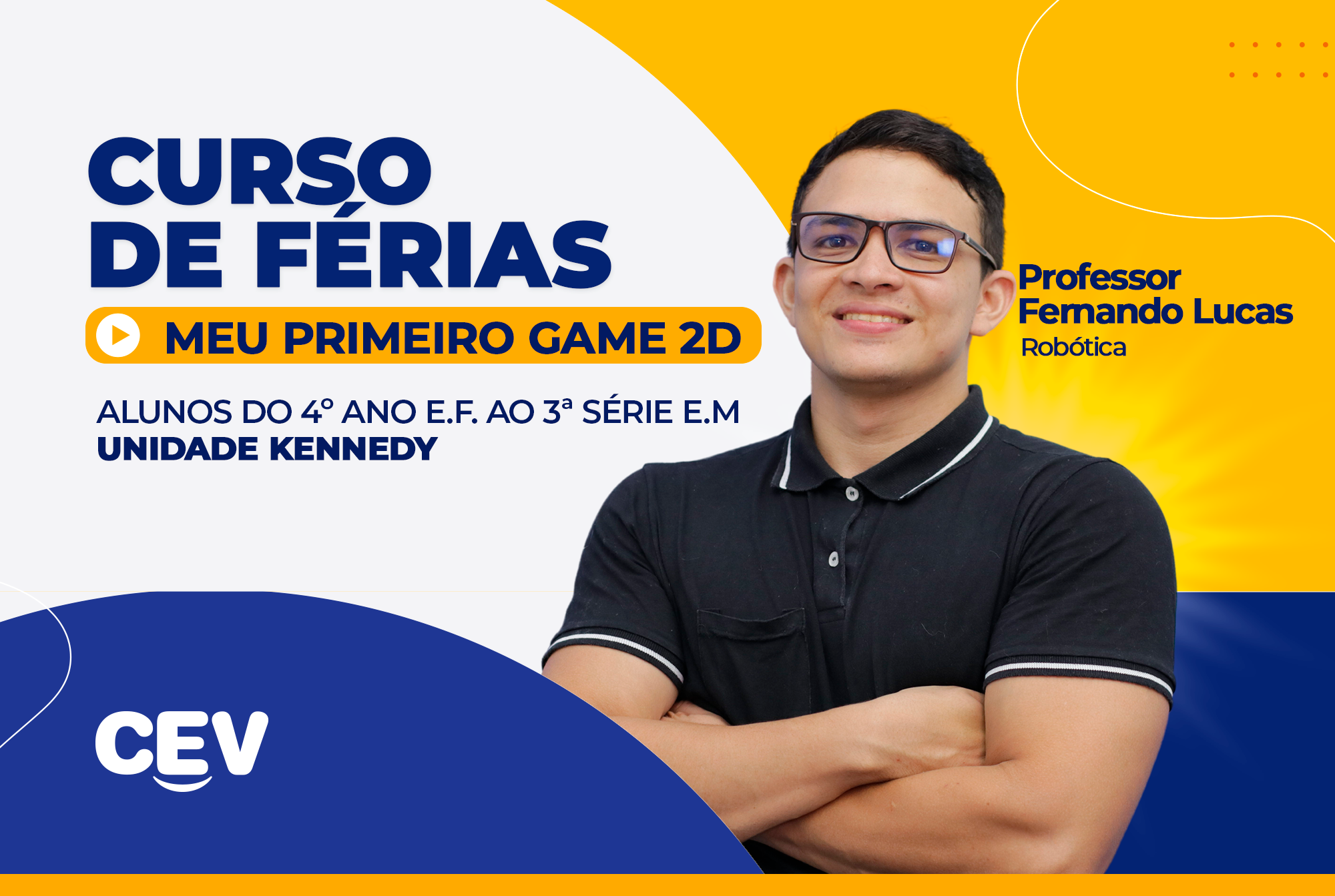 CURSO DE FÉRIAS - MEU PRIMEIRO GAME 2D  (UNIDADE KENNEDY)