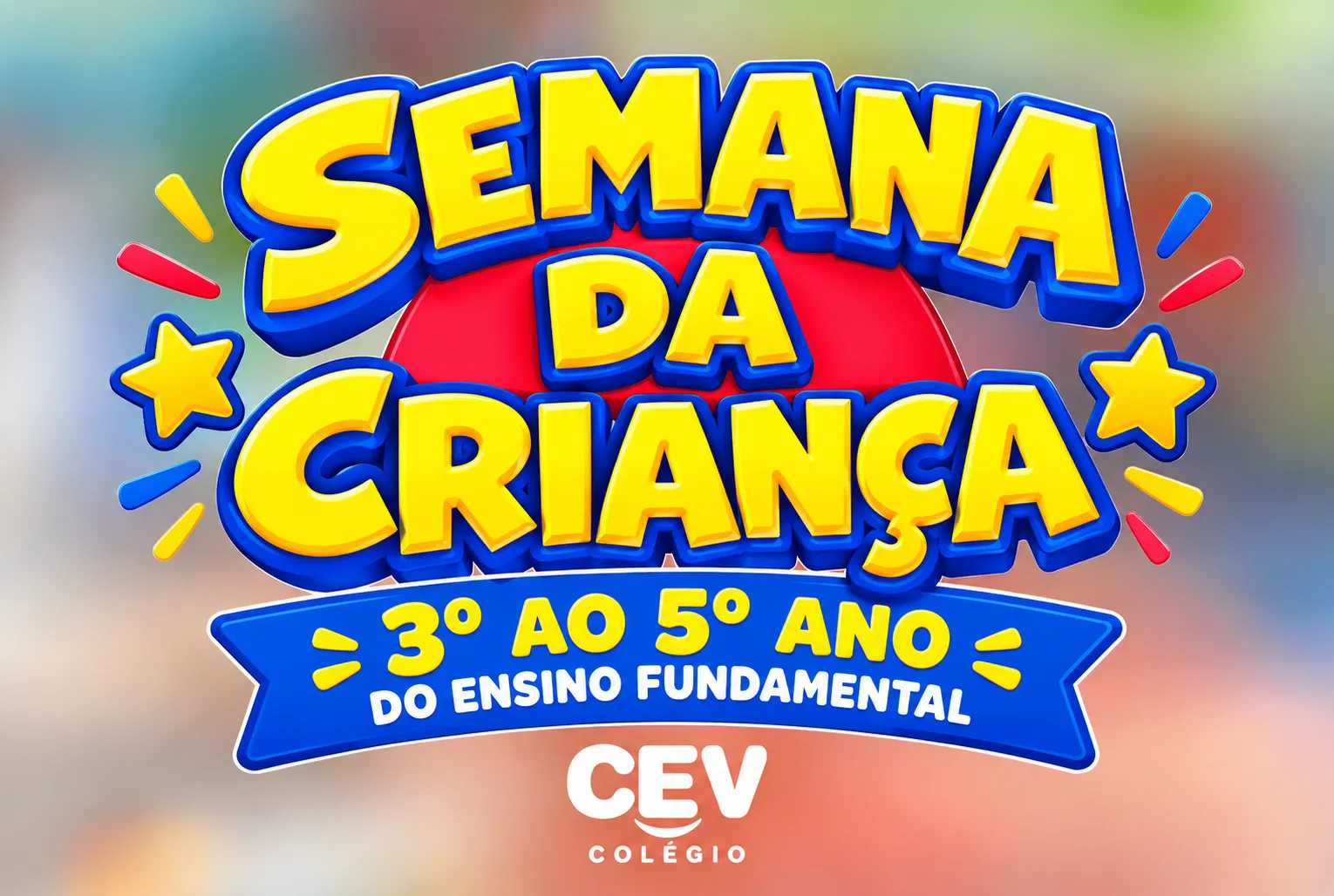 SEMANA DA CRIANÇA - 3º AO 5º ANO DO ENSINO FUNDAMENTAL – ANOS INICIAIS 2026