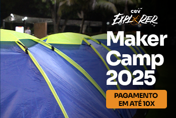 CEV EXPLORE 2025 - Maker Camp (4º e 5º E.F)