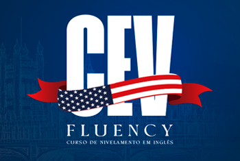 CEV FLUENCY (Curso de Nivelamento em Inglês) 2025