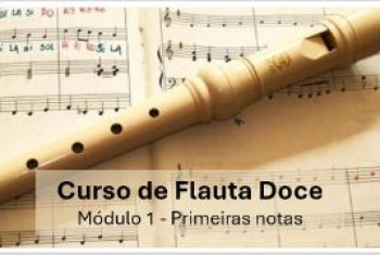 CURSO DE FLAUTA DOCE - MÓDULO 1